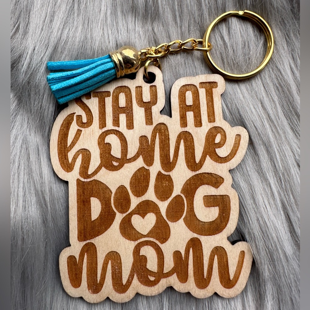 Handmade wood keychain with tassel: Stay at home dog mom